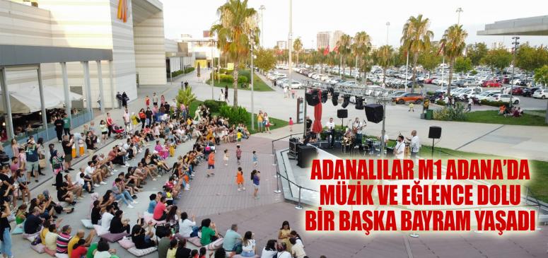 ADANALILAR M1 ADANA’DA MÜZİK VE EĞLENCE DOLU BİR BAŞKA BAYRAM YAŞADI