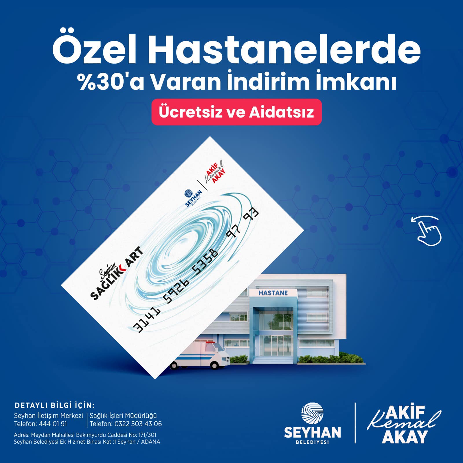 ‘SEYHAN KART’LILARA ÖZEL HASTANELERDE İNDİRİMLİ HİZMET