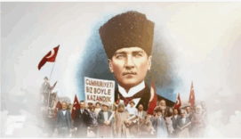 ATATÜRK’ÜN EMANETİ CUMHURİYETİMİZİ  BİRLİKTE SONSUZA KADAR YAŞATACAĞIZ…